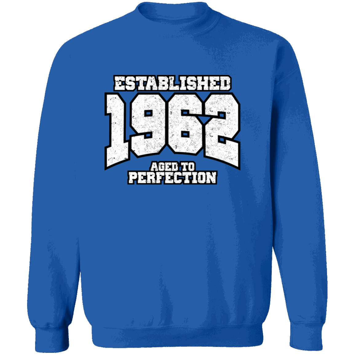 Established 1962 Aged To Perfection - Sweatshirt