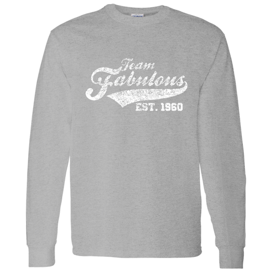 Team Fabulous Est. 1960 - Long Sleeve Tee