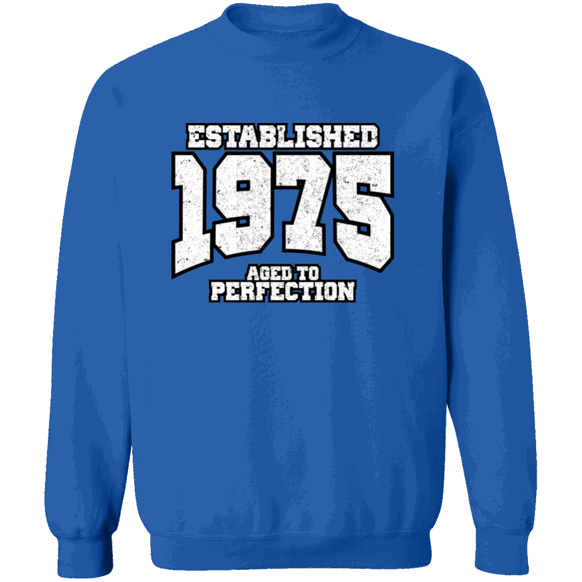 Established 1975 Aged To Perfection - Sweatshirt