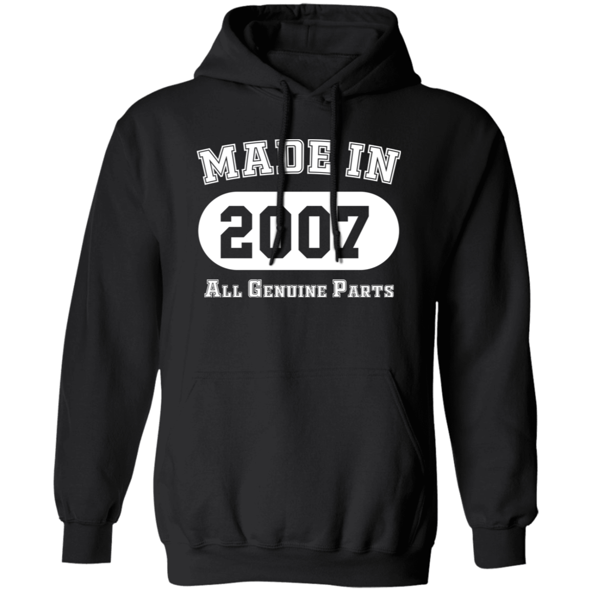 Made In 2007 All Genuine Parts - Hoodie