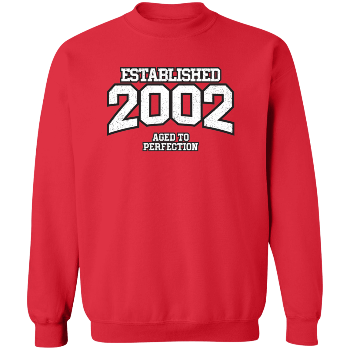 Established 2002 Aged To Perfection - Sweatshirt