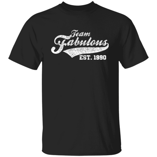 Team Fabulous Est. 1990 - T Shirt