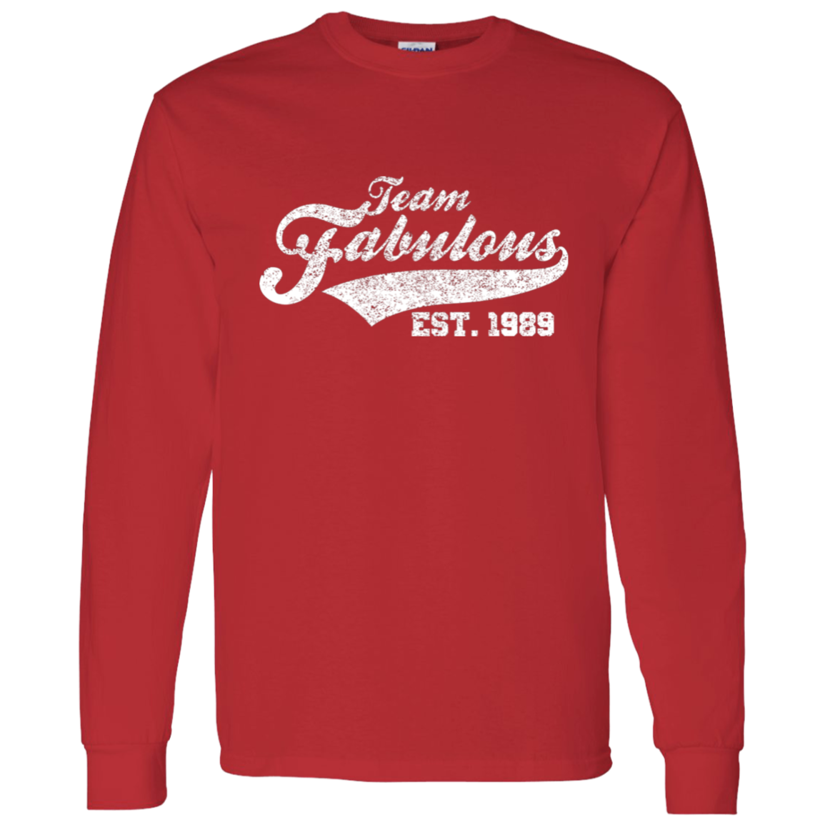 Team Fabulous Est. 1989 - Long Sleeve Tee