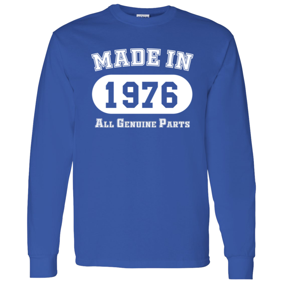 Made In 1976 All Genuine Parts - Long Sleeve Tee