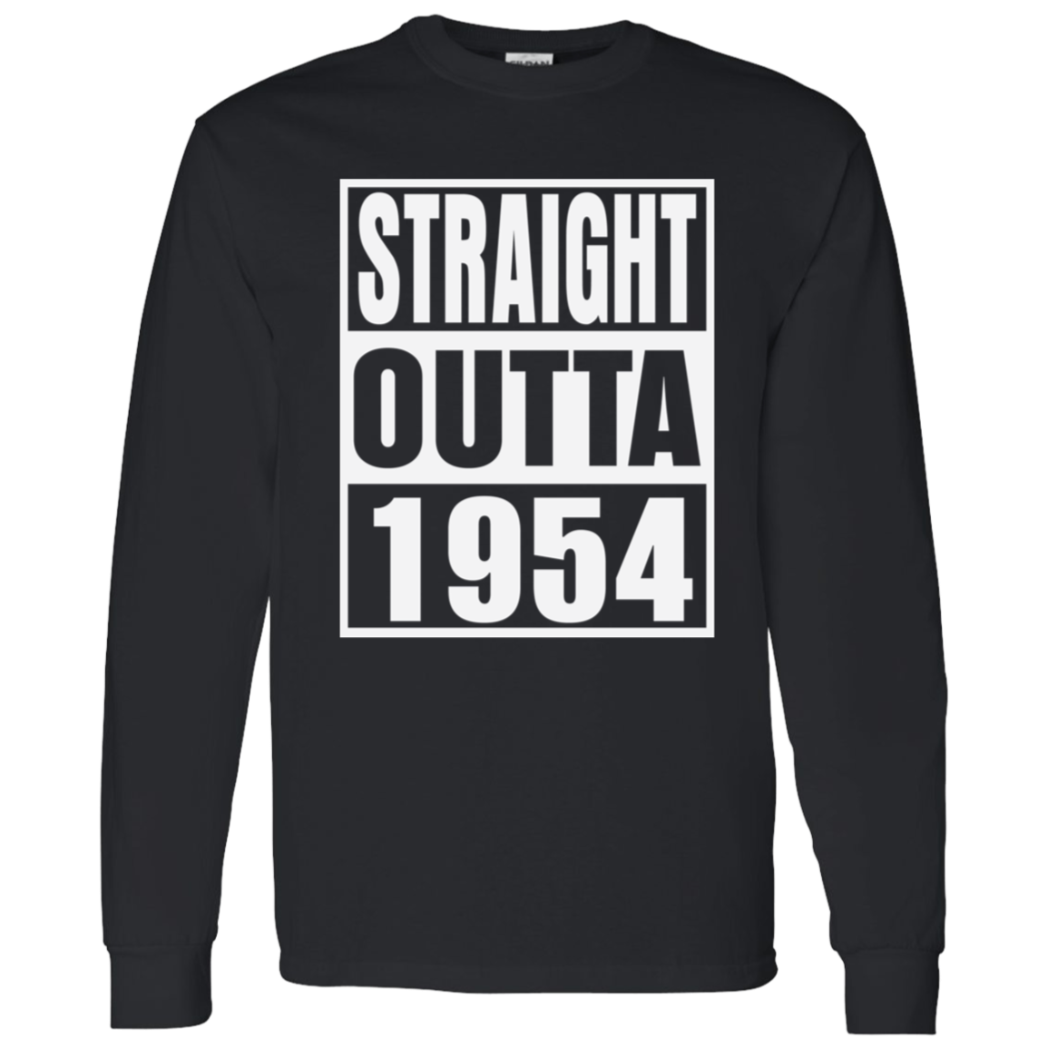 Straight Outta 1954 - Long Sleeve Tee