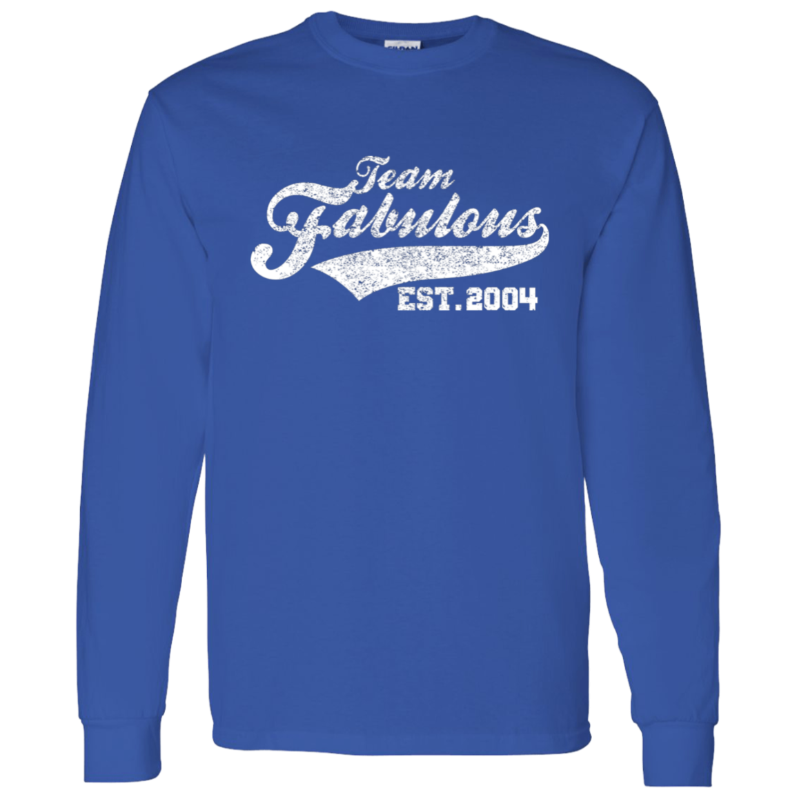 Team Fabulous Est. 2004 - Long Sleeve Tee