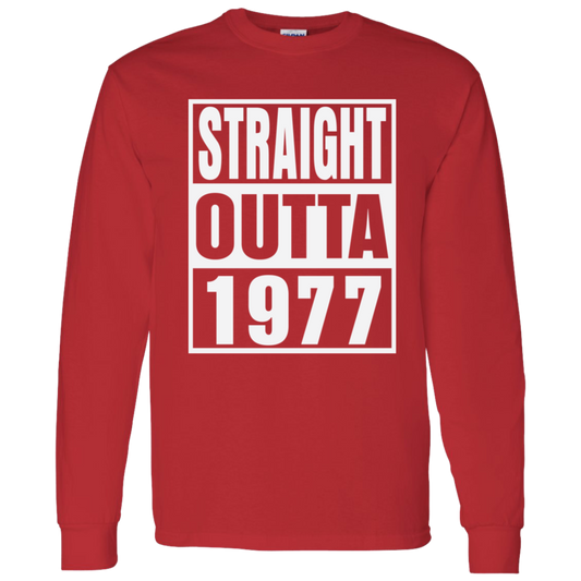 Straight Outta 1977 - Long Sleeve Tee