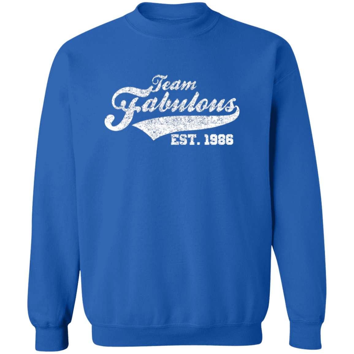 Team Fabulous Est. 1986 - Sweatshirt