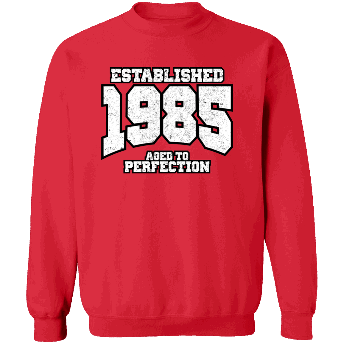 Established 1985 Aged To Perfection - Sweatshirt