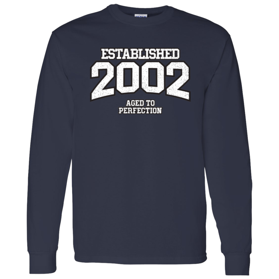 Established 2002 Aged To Perfection - Long Sleeve Tee