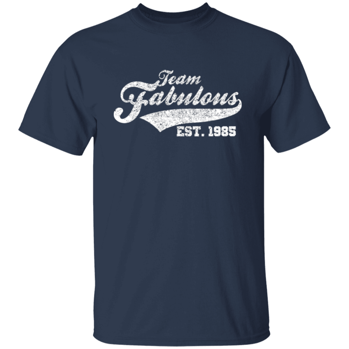 Team Fabulous Est. 1985 - T Shirt