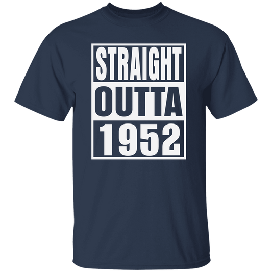 Straight Outta 1952 - T Shirt