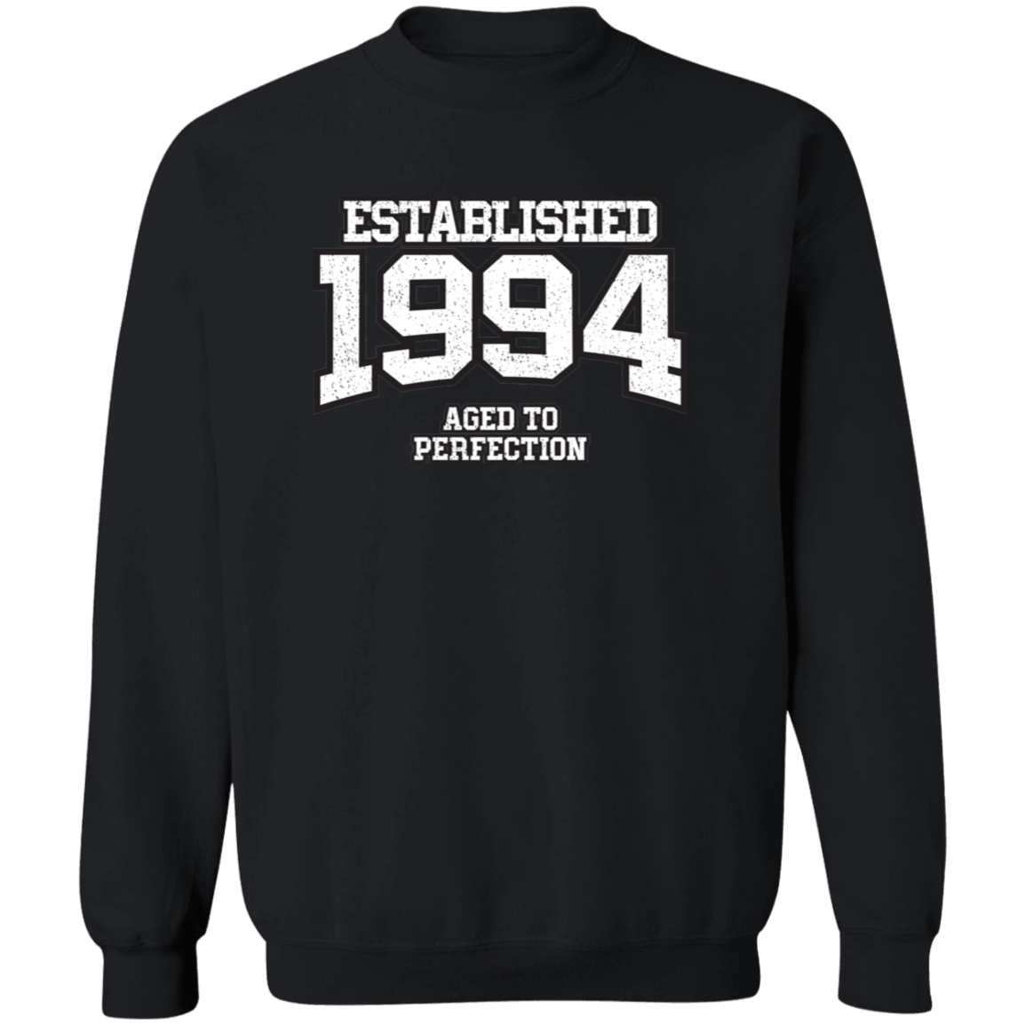 Established 1994 Aged To Perfection - Sweatshirt