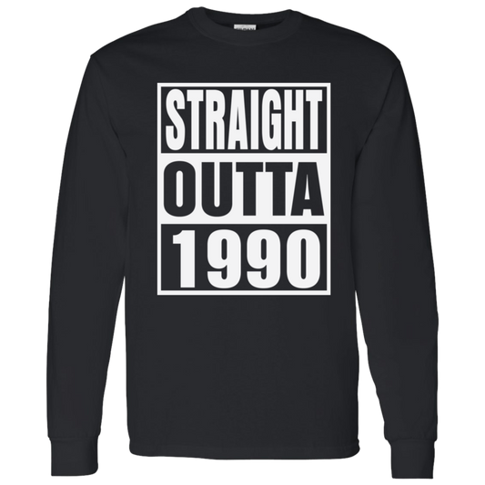 Straight Outta 1990 - Long Sleeve Tee