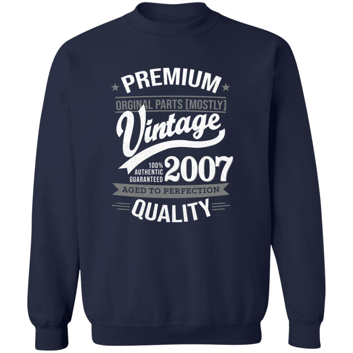 Premium Quality 2007 - Sweatshirt