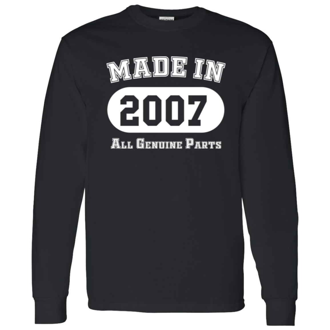 Made In 2007 All Genuine Parts - Long Sleeve Tee