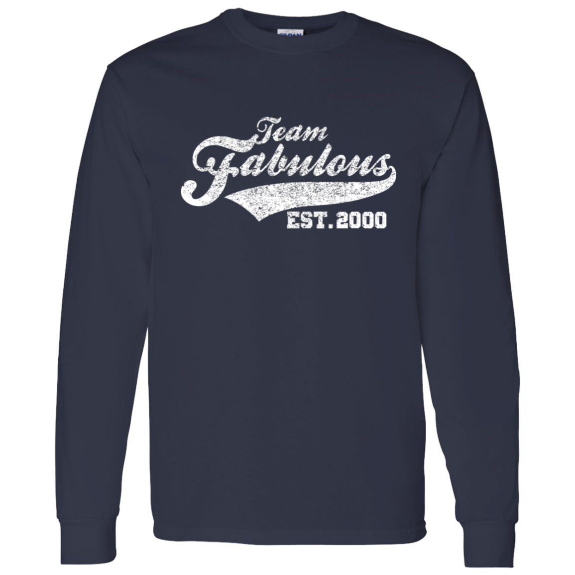 Team Fabulous Est. 2000 - Long Sleeve Tee