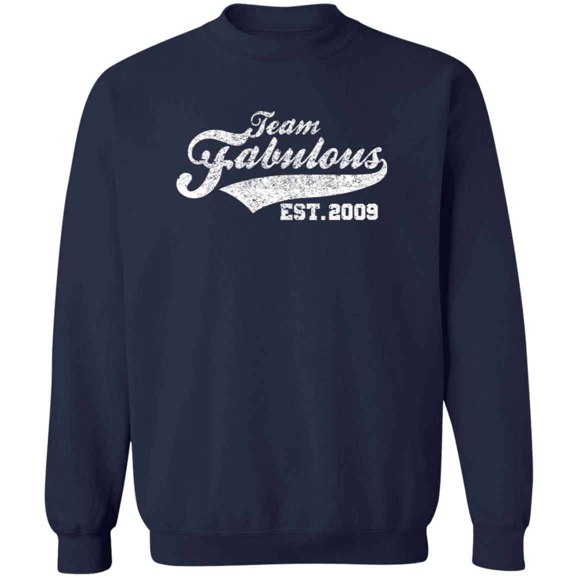 Team Fabulous Est. 2009 - Sweatshirt