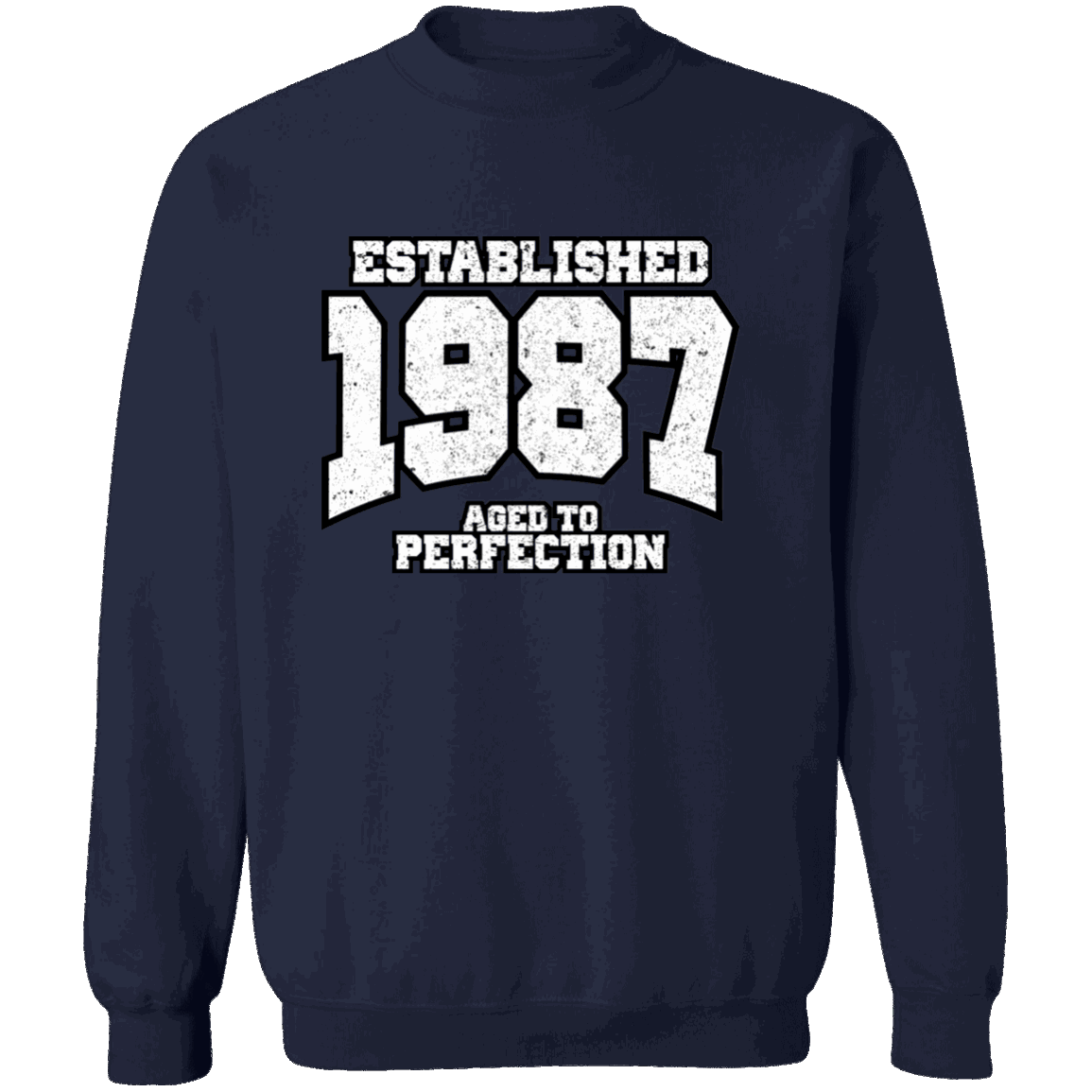 Established 1987 Aged To Perfection - Sweatshirt