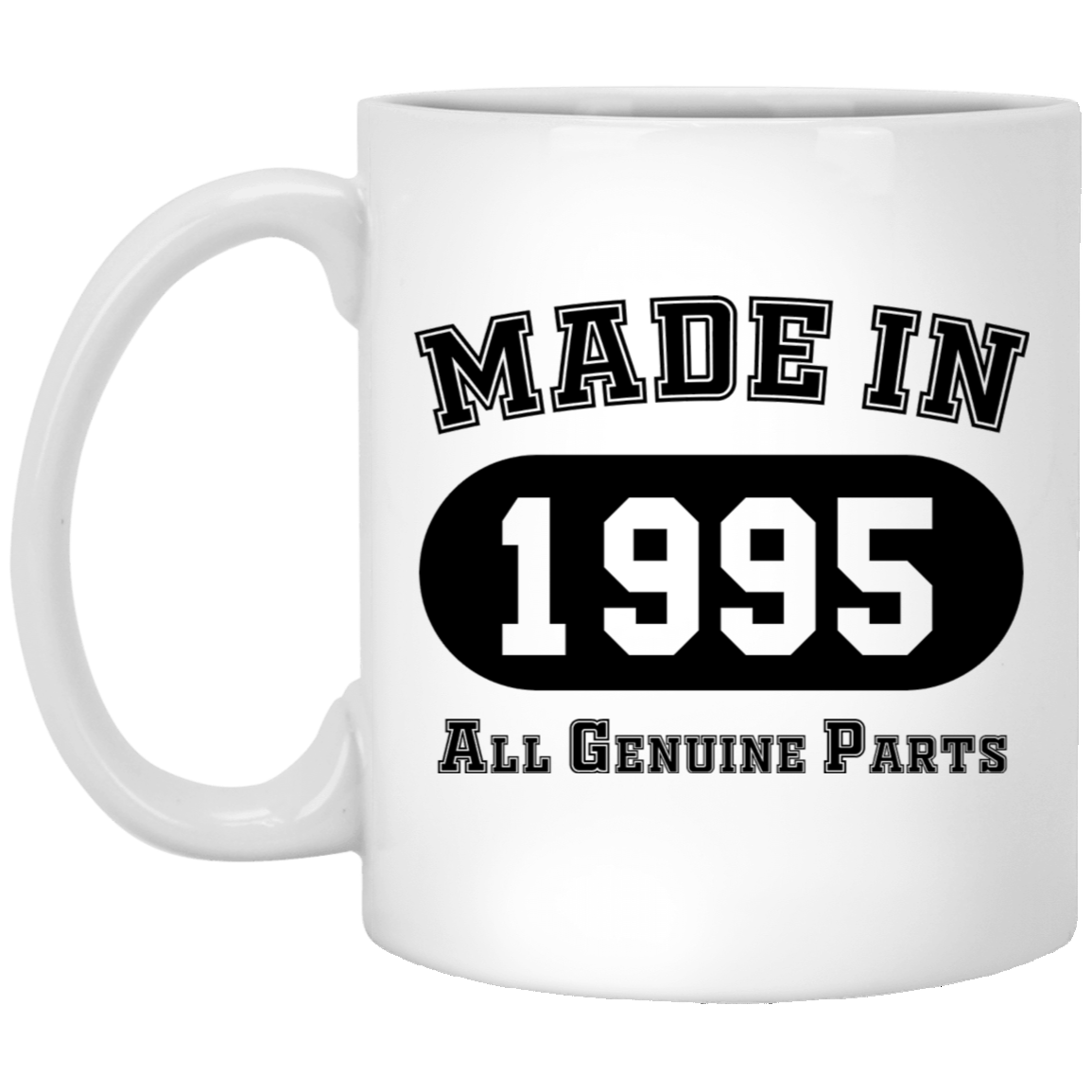 Made In 1995 All Genuine Parts  - Mugs