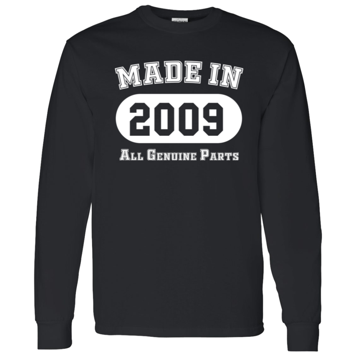 Made In 2009 All Genuine Parts - Long Sleeve Tee