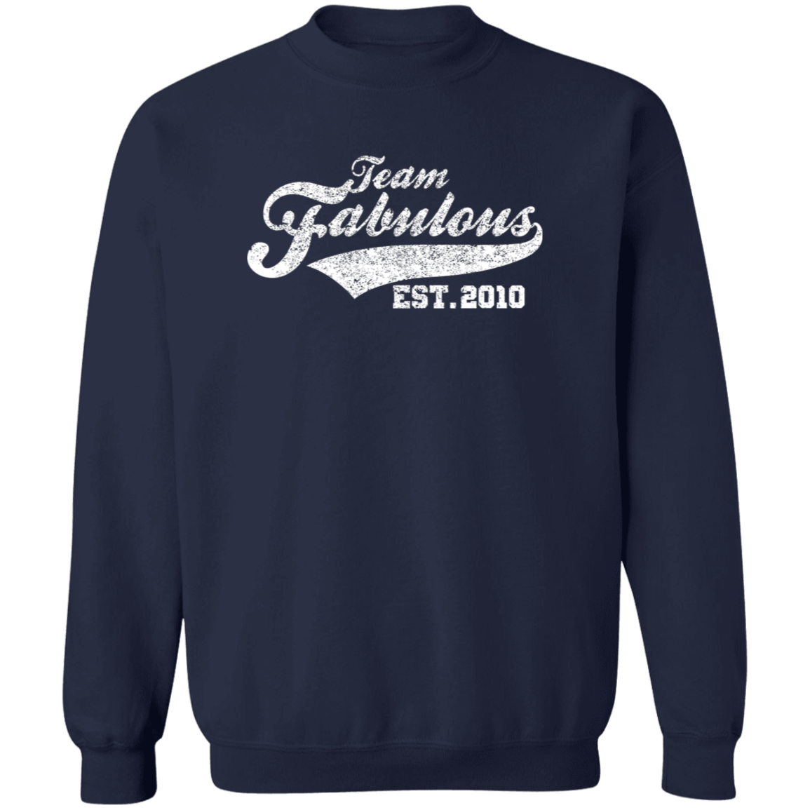 Team Fabulous Est. 2010 - Sweatshirt