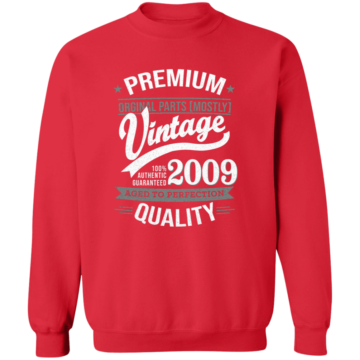 Premium Quality 2009 - Sweatshirt