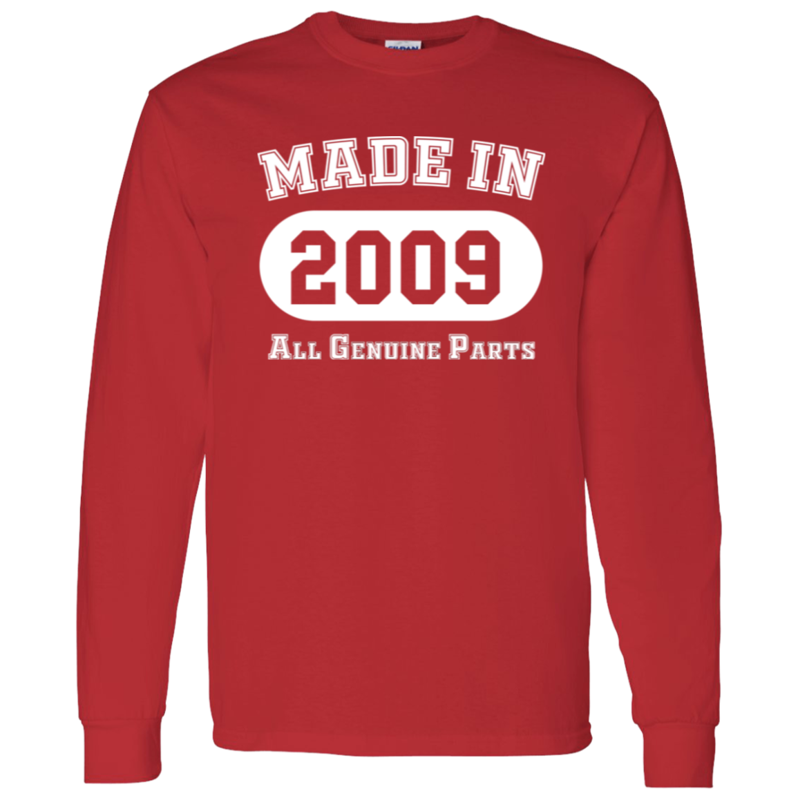 Made In 2009 All Genuine Parts - Long Sleeve Tee