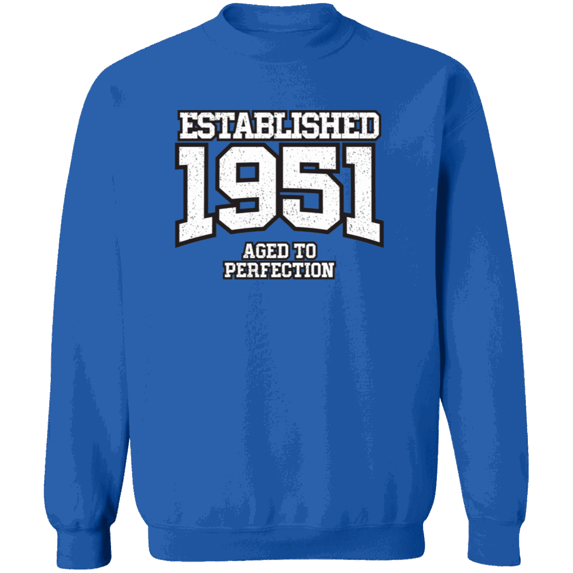 Established 1951 Aged To Perfection - Sweatshirt