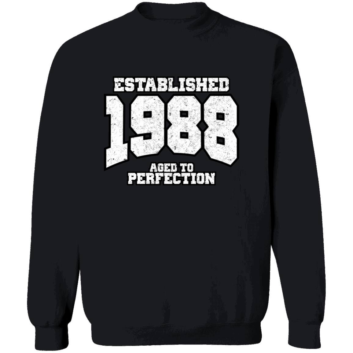 Established 1988 Aged To Perfection - Sweatshirt