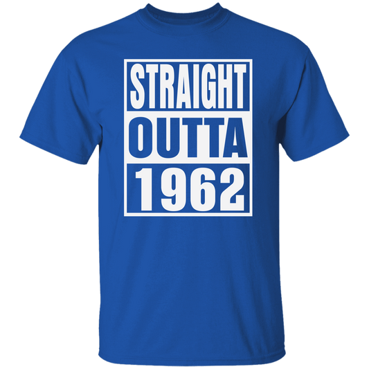 Straight Outta 1962 - T Shirt