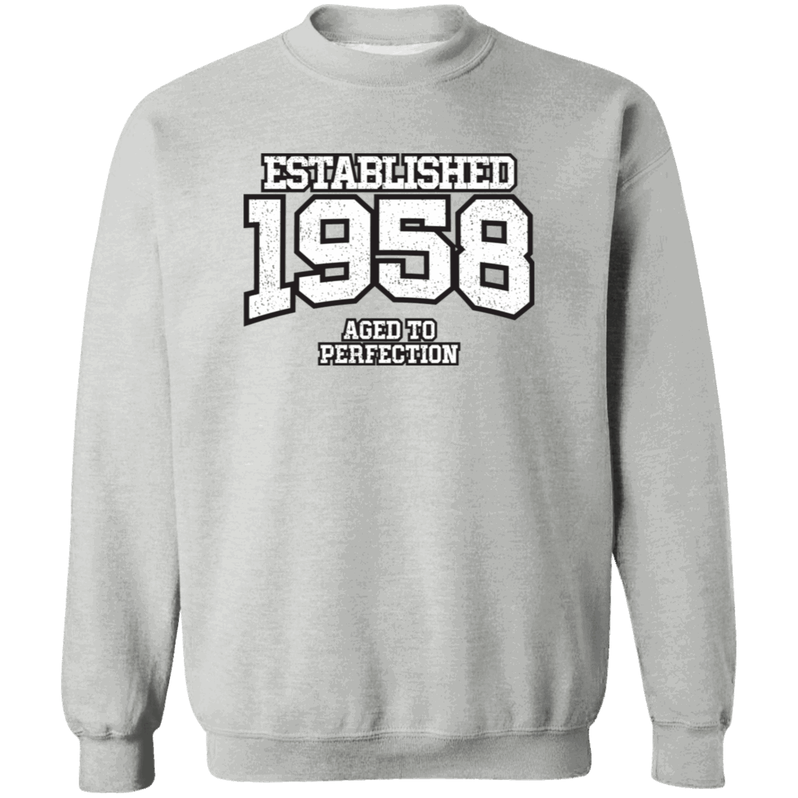 Established 1958 Aged To Perfection - Sweatshirt