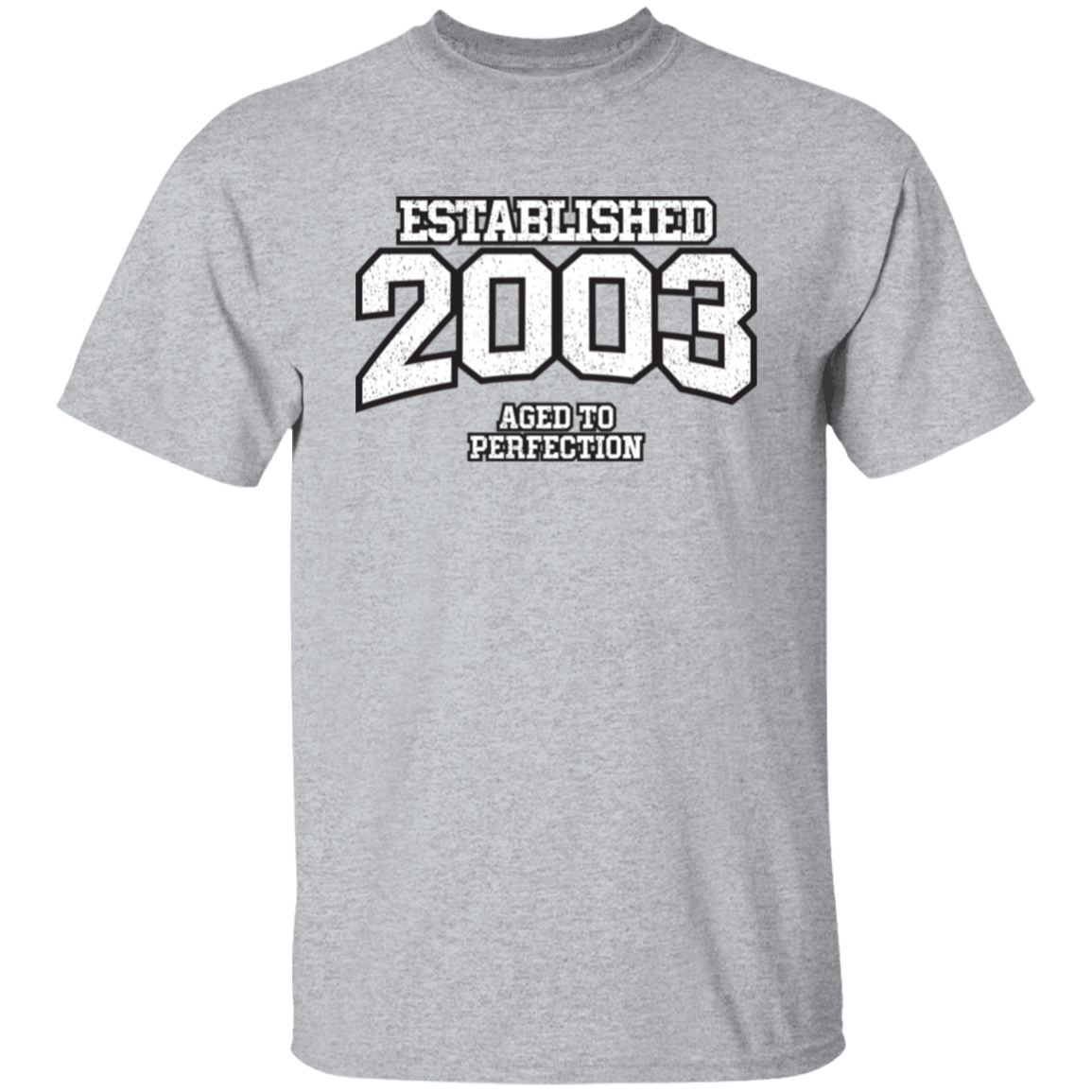 Established 2003 Aged To Perfection - T Shirt