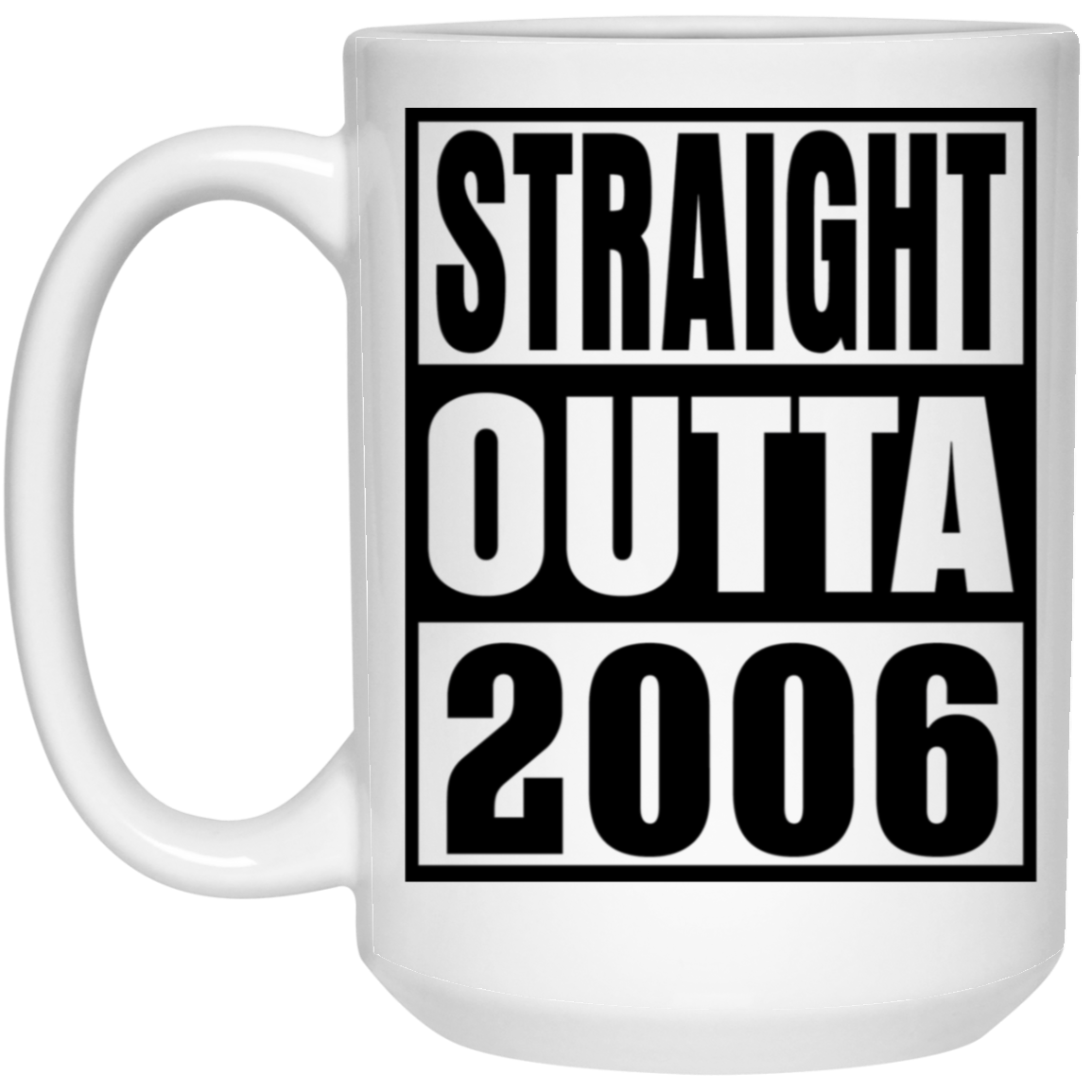 Straight Outta 2006 - Mugs