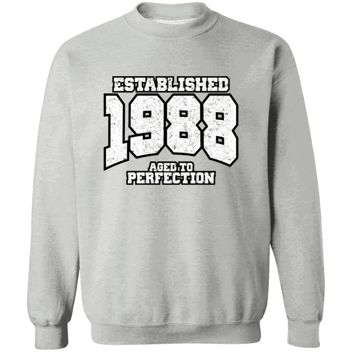 Established 1988 Aged To Perfection - Sweatshirt