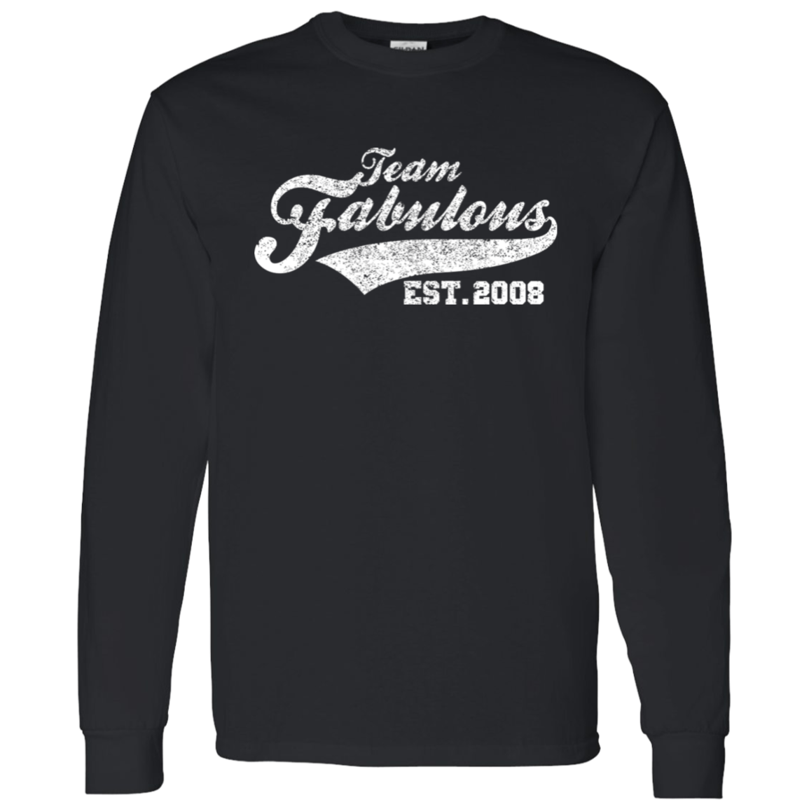 Team Fabulous Est. 2008 - Long Sleeve Tee