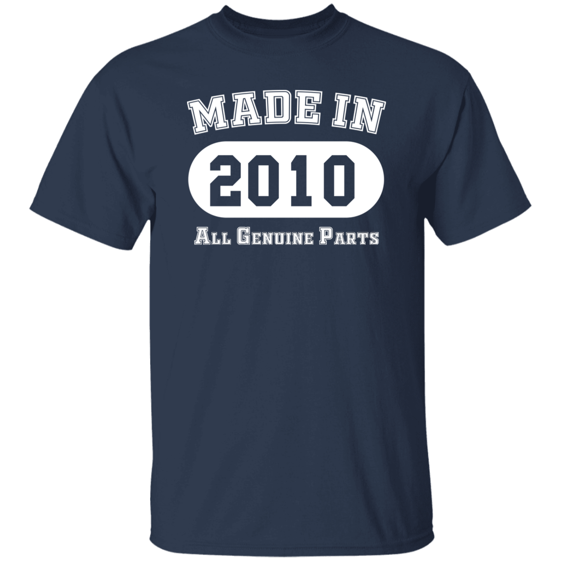 Made In 2010 All Genuine Parts - T Shirt