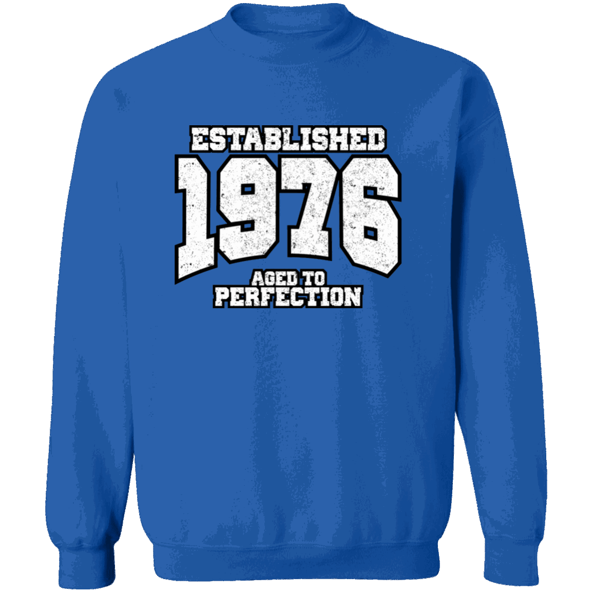 Established 1976 Aged To Perfection - Sweatshirt