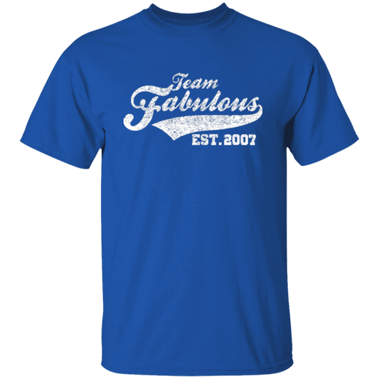 Team Fabulous Est. 2007 - T Shirt