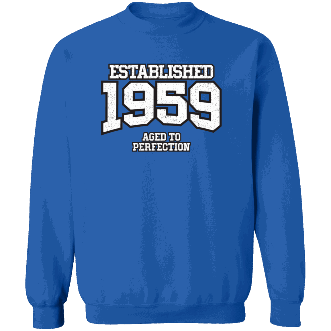 Established 1959 Aged To Perfection - Sweatshirt