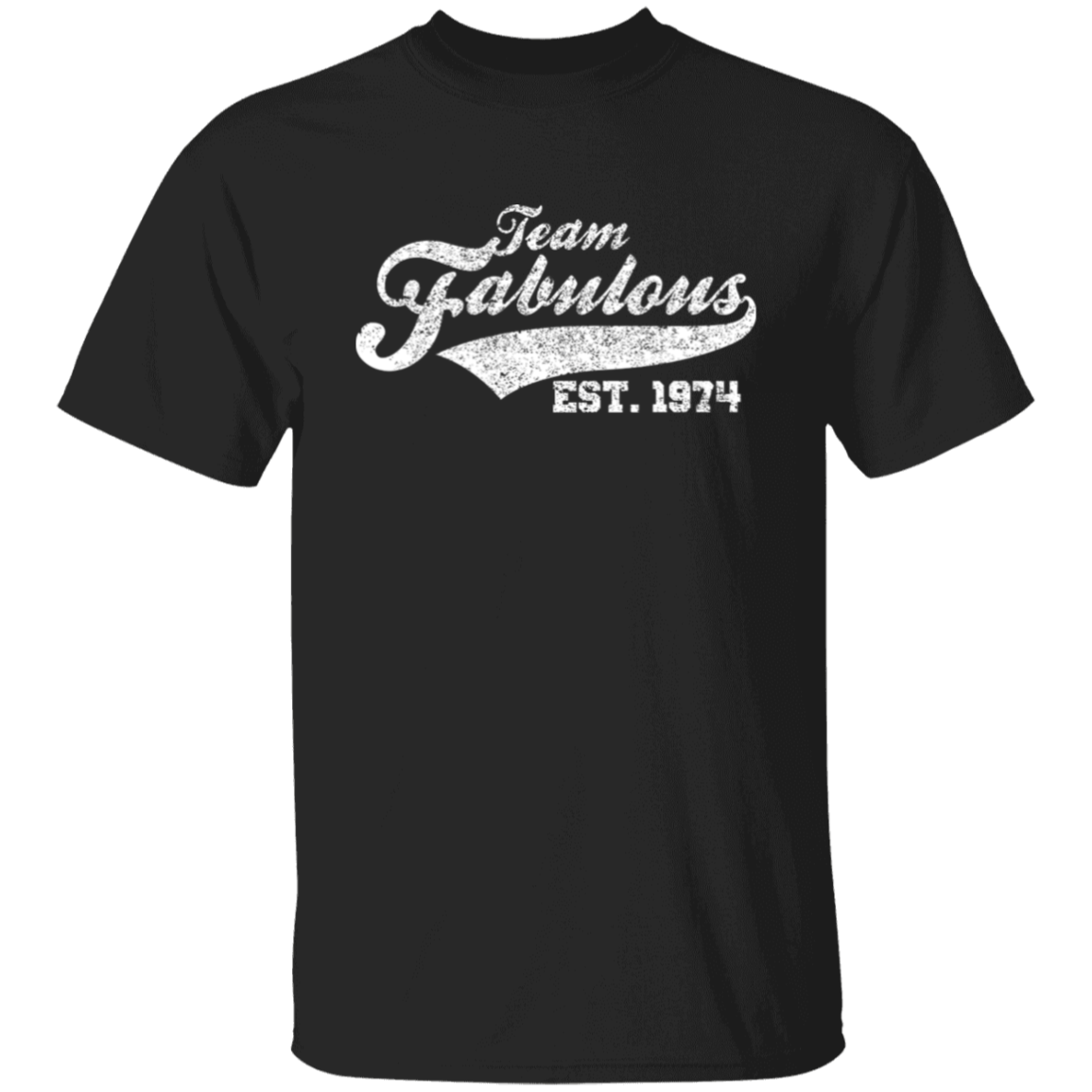 Team Fabulous Est. 1974 - T Shirt