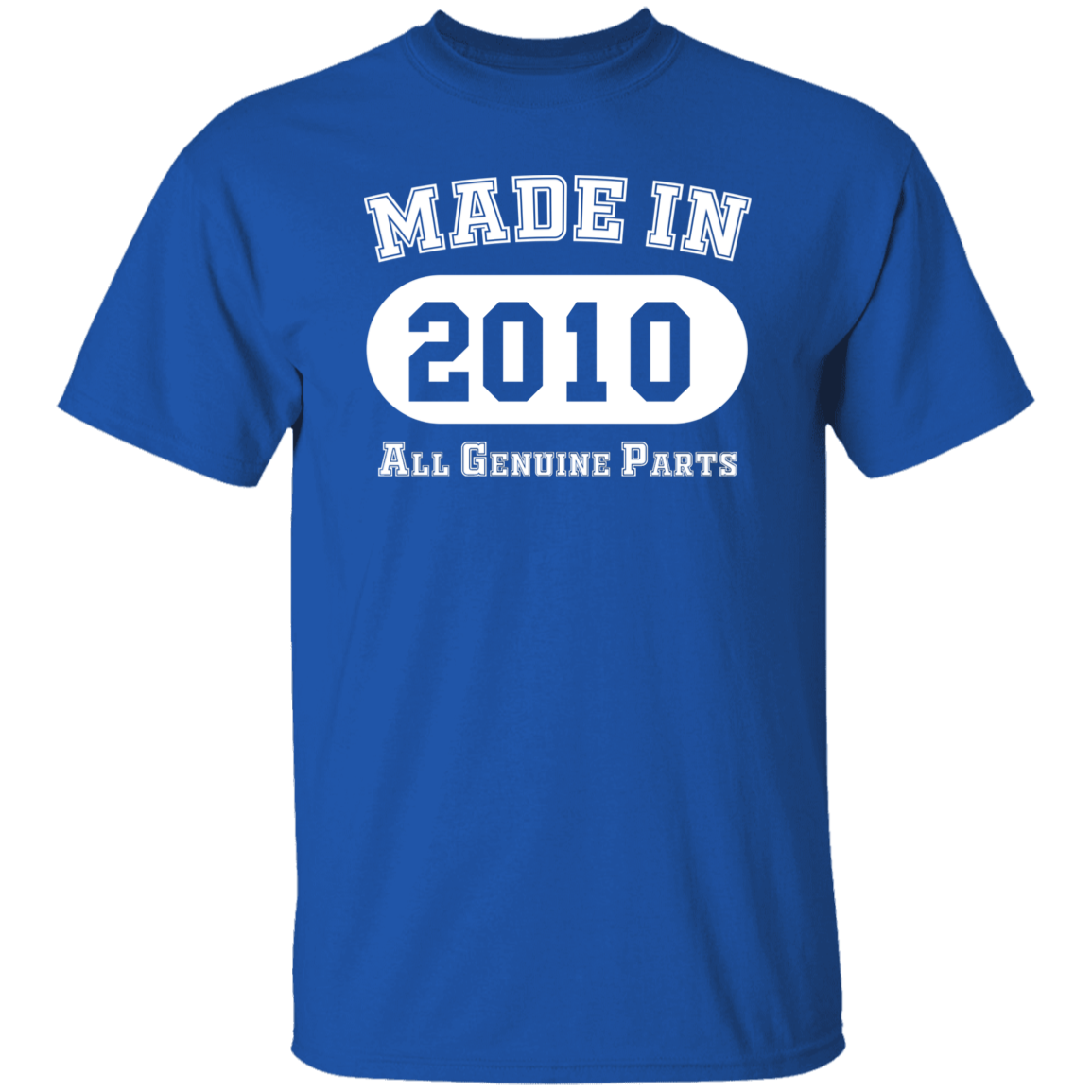 Made In 2010 All Genuine Parts - T Shirt