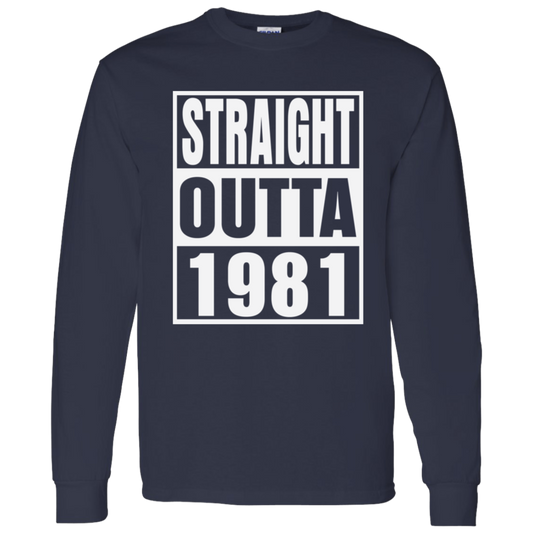 Straight Outta 1981 - Long Sleeve Tee