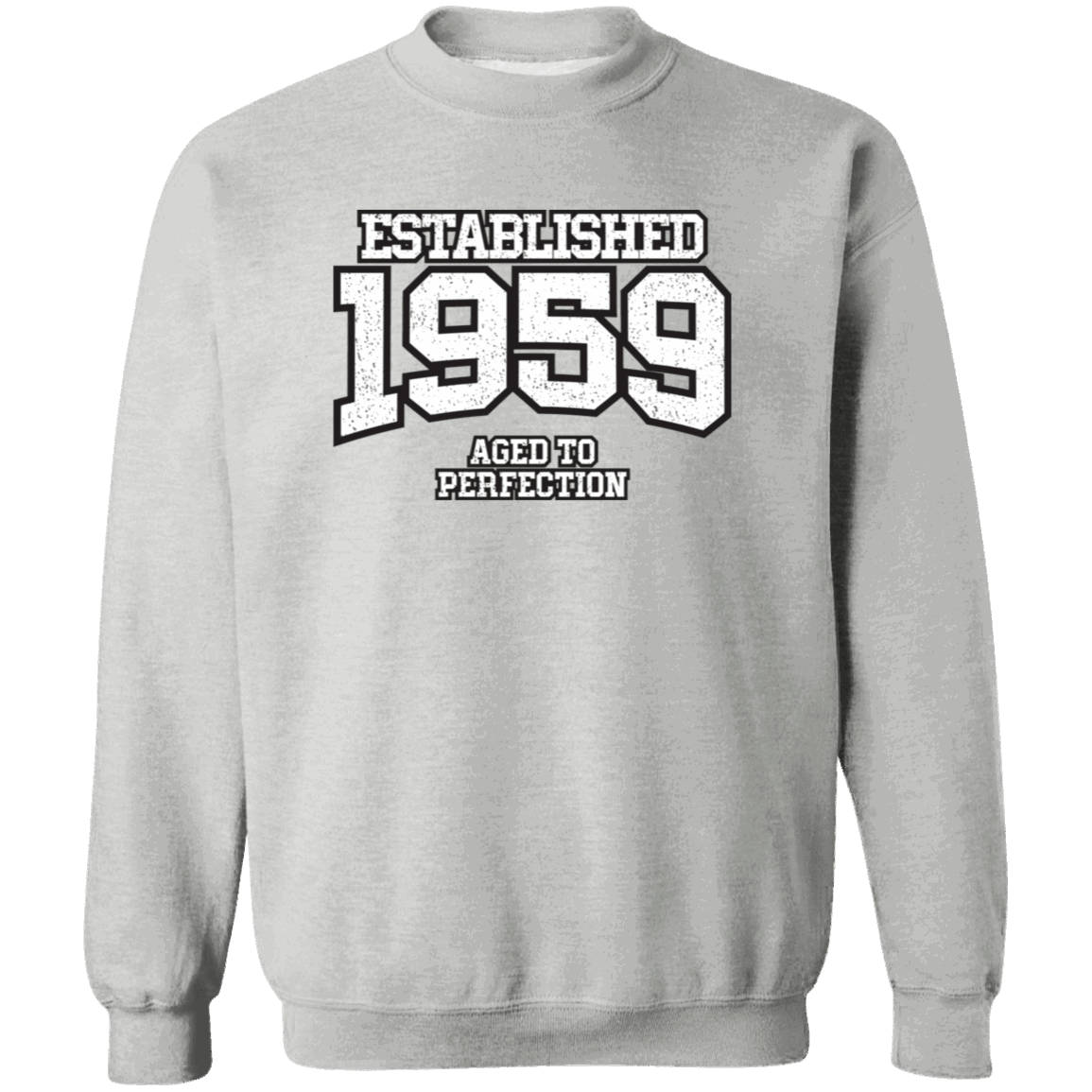 Established 1959 Aged To Perfection - Sweatshirt