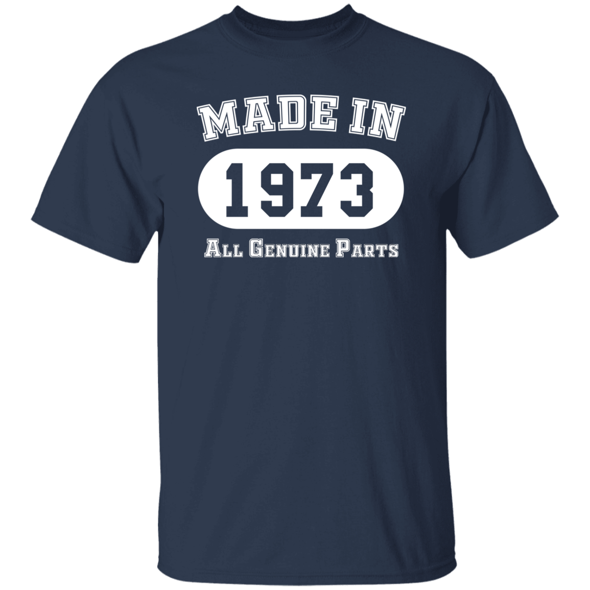 Made In 1973 All Genuine Parts - T Shirt