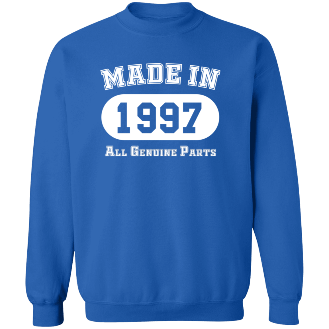 Made In 1997 All Genuine Parts - Sweatshirt