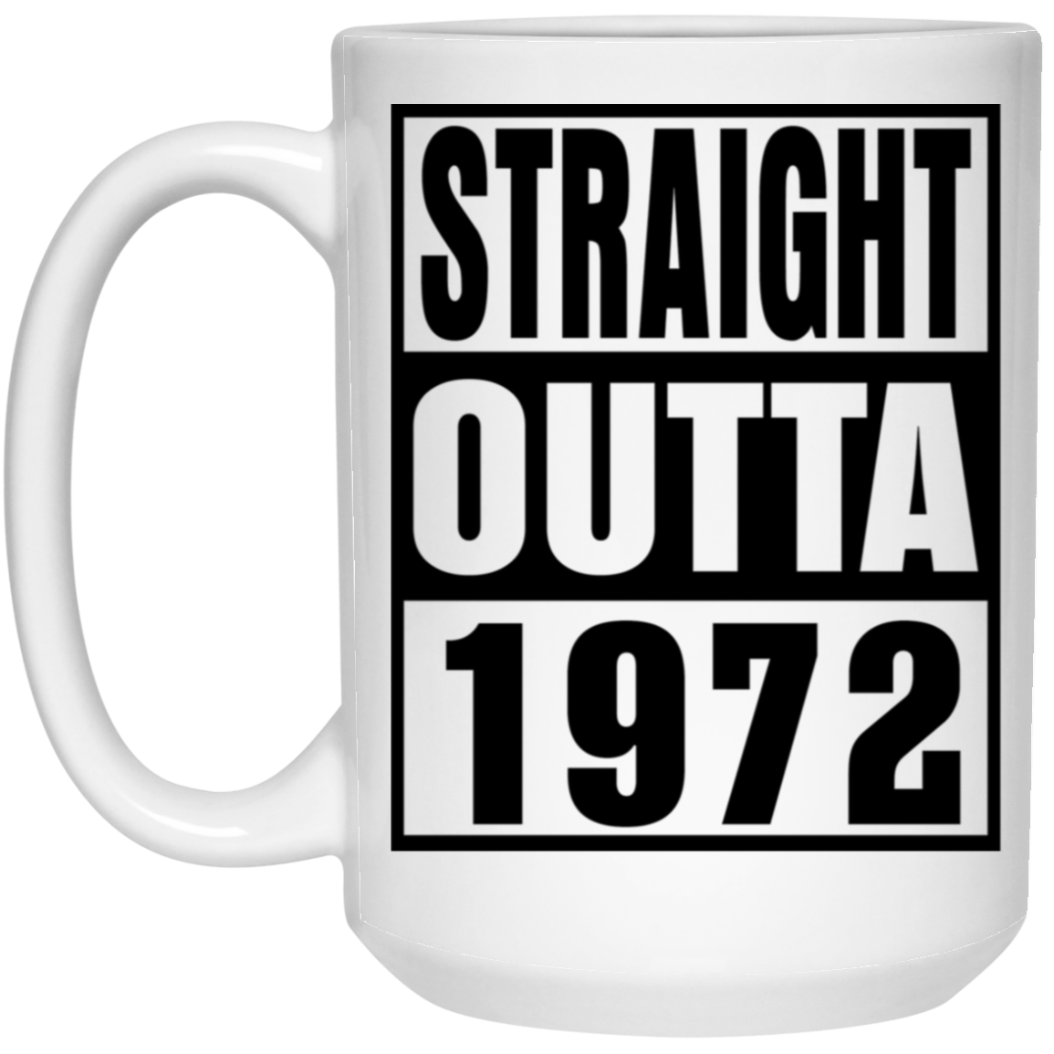 Straight Outta 1972 - Mugs