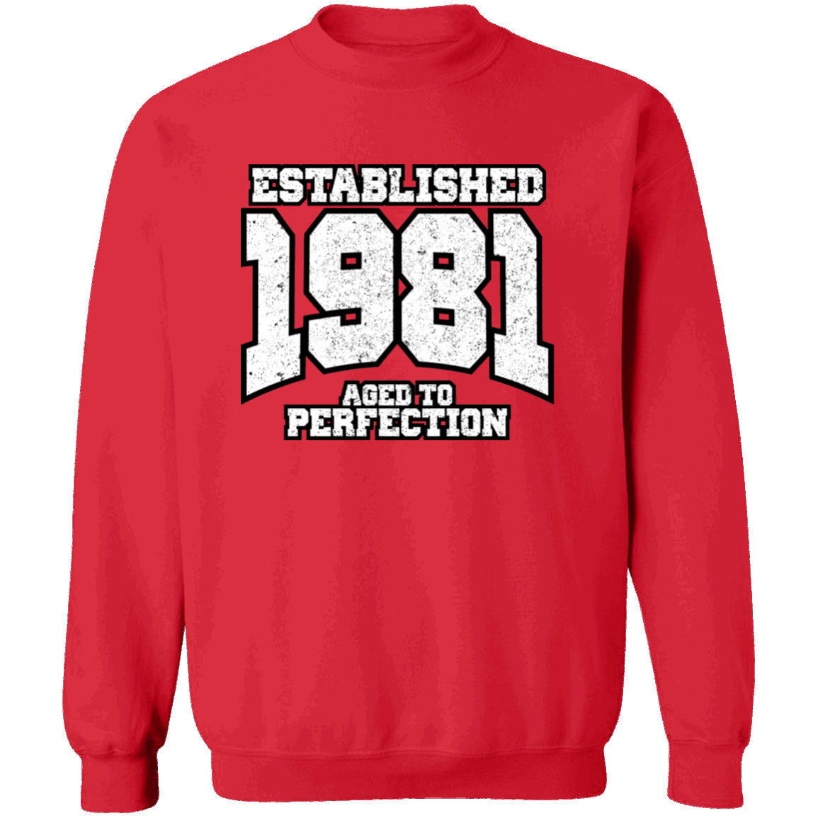 Established 1981 Aged To Perfection - Sweatshirt