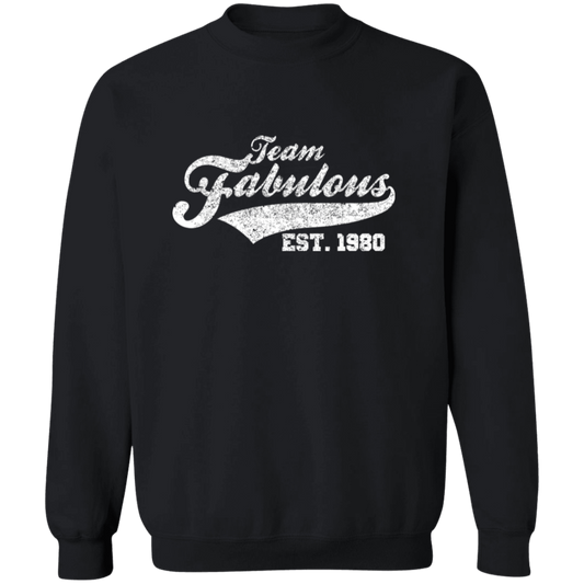 Team Fabulous Est. 1980 - Sweatshirt