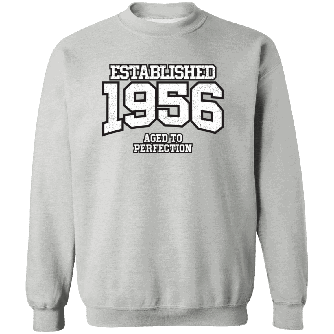 Established 1956 Aged To Perfection - Sweatshirt